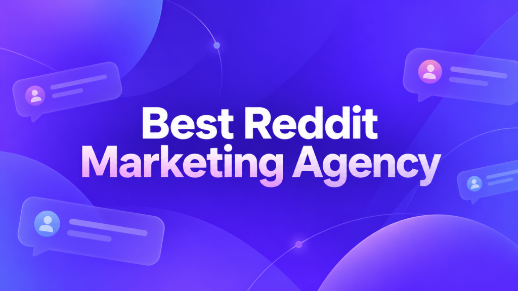 Best Reddit Marketing Agency